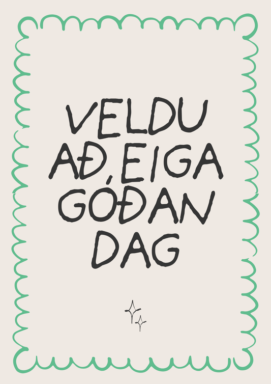 Veldu að eiga góðan dag